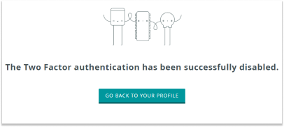 "The Two Factor authentication has been successfully disabled" written in profile page