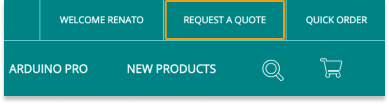 Arduino B2B Store navigation menu highlighting the 'Request a Quote' button, alongside the 'Welcome [User Name]' and 'Quick Order' buttons