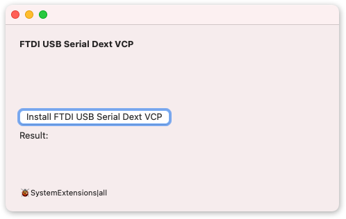 Window with the text "FTDI USB Serial Dext VCP". A button reads "Install FTDI USB Serial Dext VCP".